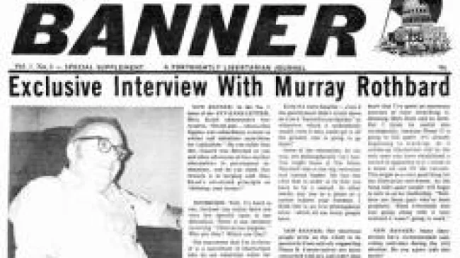 Rothbard Interview in New Banner